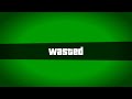 Mentahan Green screen GTA V (Wasted) Free