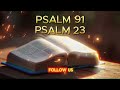 Psalm 91 And Psalm 23 🙏 The Most Powerful Prayers In The Holy Bible 📖✨