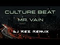 Culture Beat - Mr. Vain (DJ Rez Remix)