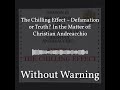 The Chilling Effect ~ Defamation or Truth? In the Matter of: Christian Andreacchio | Without Warning