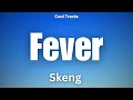 Skeng - Fever (Audio)