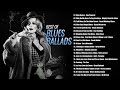 Best Of Blues Ballads - Slow Blues Blues Ballads A two hour long compilation