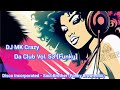 🎶🌞 Funky Groove Explosion DJ Mix ..:: DJ MK Crazy - Da Club Vol. 53 [Funky] ::..