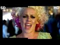 P!NK: SD vs HD Music Videos