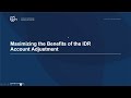 Maximizing the Benefits of the IDR Account Adjustment