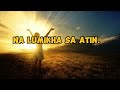 PSALM 95 --The LORD is the great God, And the great King above all gods. (With tagalog version)