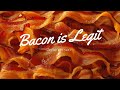 Bacon Is Legit (Audio)