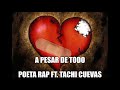 Apesar De Todo- Poeta Rap Ft. Tachi Cuevas [Audio Oficial]