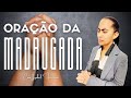 07/08/2024 - ORAÇÃO DA MADRUGADA  - COM IZABEL FERREIRA