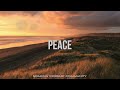 PEACE | Instrumental Worship | Soaking Worship Music | PIANO AND PADS