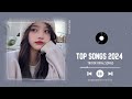 Top music 2024  ♪ Tiktok songs 2024  ♪ The hottest songs you need to listen to right now