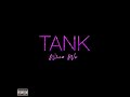 Tank When We Screwed & Chopped DJ DLoskii (Requested)