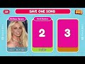 Save One Song 🎶 | Most Popular Songs Ever Music Quiz 🔥 #2
