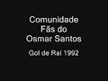 Osmar Santos - Gol de Raí 1992 ( Gol da Virada )