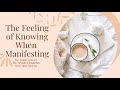The Feeling of Knowing When Manifesting | Neville Goddard