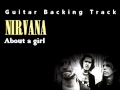 Nirvana - About a girl (Guitar - Backing Track) w/ Vocals