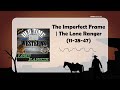 The Imperfect Frame | The Lone Ranger (11-28-47)