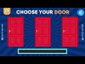 Choose One Door! | 2 GOOD and 1 BAD Edition | Are you LUCKY or Not?!🍀