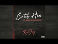 KidJay - Catch Him (ft. BMS and MK Hype) [Official Audio]