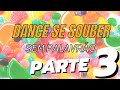 DANCE SE SOUBER - SEM PALAVRÃO - PARTE 3 | TIK TOK 🎶🎤