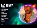 Bad Bunny Greatest Hits ~ Top 10 Best Songs To Listen in 2023 & 2024