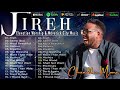 Jireh ~ Same God ~ Most Beautiful✝️ Elevation Worship & Maverick City Music 2024 _ TOP BEST TRIBL