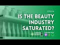 EP206. Is the beauty industry truly saturated?