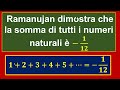 Ramanujan e la somma di tutti i numeri naturali