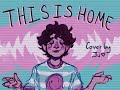 this is home - cavetown [cover]