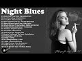 Midnight Blues Playlist - Sad Blues Music Playing At Midnight | The Most Emotional Blues Music