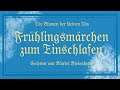 Frühlingsmärchen zum Einschlafen - Die Blumen der kleinen Ida - Hans Christian Andersen
