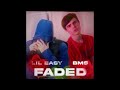Lil Easy and BMS - Faded [Official Audio]
