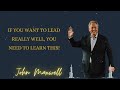 If You Want to Lead Really Well, You Need to Learn This!  - John Maxwell podcasts