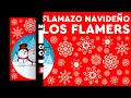 LOS FLAMERS - FLAMAZO NAVIDEÑO (HQ-Flac)