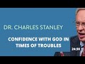 CONFIDENCE WITH GOD IN TIMES OF TROUBLES