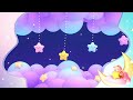 Baby Fall Asleep In 5 Minutes With Soothing Lullabies 🎵 1 Hour Baby Sleep Music #15
