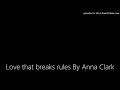 Love that breaks rules By Anna Clark
