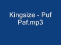 Kingsize - puf paf