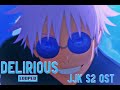 Delirious - JJK S2 OST but it's the best part (looped)