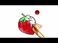 Drawing Strawberry || How to Draw a Strawberry || Coloring and Painting for Kids and Toddlers