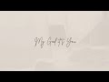 You [Psalm 73] (Official Lyric Video) - Taking Ground Music | Elyse Horner