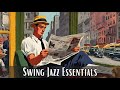 Swing Jazz Essentials [Jazz Classics, Swing, Vintage Jazz]