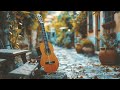 Relaxing Guitar Instrumental Music - Positive energy : Have a good day