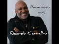 Pense Nisso; 1995 Ricardo Carvalho (Official áudio) álbum 'Motivos'