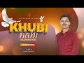 Khubi Nahi Mujhme Koi || New Worship Song || Worshipper Peter Official