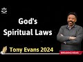 God's Spiritual Laws  - Tony Evans 2024