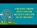 Chương trình phát thanh huyện Cam Lâm ngày 28/4/2024