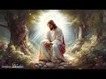 Jesus Christ | The Healing Power Of Faith | You Will Feel God Within You Healing Your Entire Life