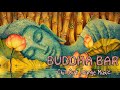 Buddha Bar Chillout - Buddha Bar, Lounge, Chillout & Relax Music - Best of Buddha Luxury Bar 2021