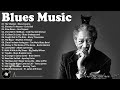 Top 100 Best Blues Songs - Best Electric Guitar Blues Of All Time - Best Blues Songs Ever | Vol.53
